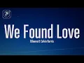 Download Lagu Rihanna - We Found Love (Lyrics) ft. Calvin Harris