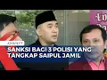 Download Lagu Sanksi Bagi 3 Polisi yang Langgar Prosedur Penangkapan Saipul Jamil