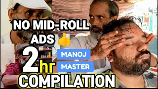Manoj Master Head Massage Compilation With No Mid Roll Ads ASMR