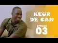 KEUR DE CAN -  SAISON 1 - ÉPISODE 3