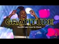 Download Lagu GRATITUDE | BRANDON LAKE (COVER) BY WENDY - BROOK REVERE