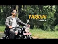 Download Lagu Bibash Jk - Parkhai