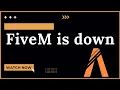 Is FiveM Down
