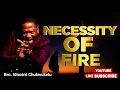 Download Lagu HOW FIRE IS NECESSARY SPIRITUAL BATTLES: BRO. VINCENT CHUKWUKELU