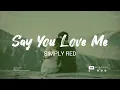 Download Lagu Say You Love Me - Simply Red (lyrics) 🎵