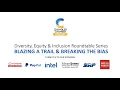 Diversity Equity Inclusion Roundtable - Blazing a Trail and Breaking the Bias