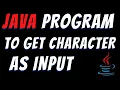 Input character from user in Java input char datatype