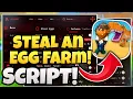 Steal An Egg SCRIPT - Auto Farm Fast Steal Pet Spawner Mutation Selector Mobile PC NO KEY