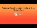 iOS - Passing Data Between Multiple View Controllers Swift 4