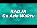 Download Lagu Radja - Gak Ada Waktu (Lirik)