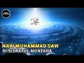 Download Lagu Isra' Dan Mi'raj, Pertemuan Rasulullah Dengan Allah || Part 5