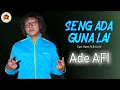 Download Lagu SENG ADA GUNA LAI - Ade AFI || Lagu Ambon 2024