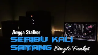 Download SERIBU KALI SAYANG [ SINGLE FUNKOT ] MP3