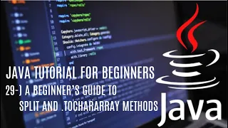 Java tutorial for beginners 29 How to Use split and toCharArray Methods in Java