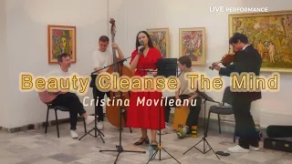 Live Acoustic Performance at the Art Exhibition | Beauty Cleanse the Mind | Cristina Movileanu