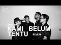 Download Lagu .Feast – Kami Belum Tentu (8D AUDIO)