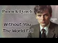 Lagu Without You The World Fell - Patrick Lynch | 1960s Emotional Pop Ballad | Imagine All Records