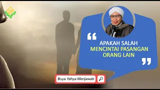 Download Apakah Salah Mencintai Pasangan Orang Lain | Buya Yahya Menjawab MP3