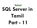 Learn sql server 2012 r2 in Tamil Part - 11 Select