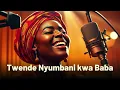 Lagu Twende Nyumbani kwa Baba | Swahili Gospel Worship Song (Official Video)