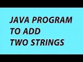 add two strings in java Java Programs for beginners string programs in java