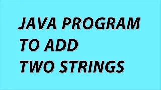add two strings in java Java Programs for beginners string programs in java