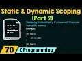 Static and Dynamic Scoping Part-2