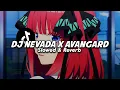 Download Lagu DJ NEVADA X AVANGARD (Slowed \u0026 Reverb) 