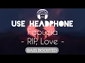 Download Lagu Faouzia - RIP, Love | BASS BOOSTED AUDIO 🎧