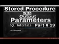 Part 19 Stored Procedure with output Parameters