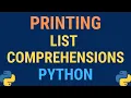 Python tutorial - 3 Ways to Print in List comprehensions Printing List Comps for Debugging