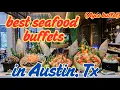 The best seafood buffets in Austin Tx
