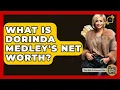What Is Dorinda Medley s Net Worth - The Rich And Famous Files