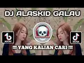 Lagu DJ ALASKID GALAU BOOTLEG DAN COBA TEMANI DALAM SETIAP VIRAL TIK TOK TERBARU 2023 YANG KALIAN CARI‼️