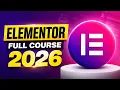 Elementor Tutorial 2026 - Complete MasterClass for Beginners