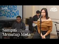 Download Lagu SYIFFA SYAHLA - SAMPAI MENUTUP MATA (COVER VERSION)