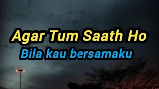 Download Agar Tum Saath Ho |  Lirik \u0026 Terjemahan Sub Indo | Tamasha MP3