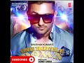 One bottle down song full Yo Yo Honey Singh