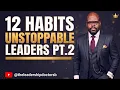 Episode 32 - The 12 Habits of Unstoppable Leaders
