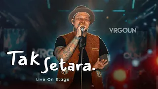 Virgoun - Tak Setara | Live on Stage