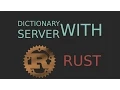 Making a dictionary server with Rust