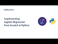 7 2 6 Implementing Logistic Regression from scratch in Python