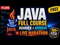 JAVA FULL COURSE LIVE Beginner to Advanced Complete Java Programming Marathon FREE