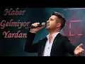 Download Lagu Seccad Mehmedi | Haber Gelmiyor Yardan | Eski Versiyon | 2020 | TT SHOW