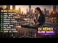 Lagu DJ Dangdut Nostalgia Terbaik - Remix Kenangan Slow Full Bass Bikin Semangat