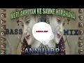 Download Lagu Meri Ankhiyon Ke Samne Hi Rehna / Navratri Special / Bass Mix / DJ SD JBP / BY ANNU JBP