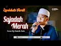 Download Lagu VIRAL! SAJADAH MERAH COVER (VERSI COWOK) - By Nazich Zain