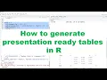 R programming How to generate presentation ready tables in R 4 minute tutorial