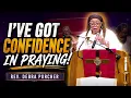 I ve got Confidence in Praying Rev Debra Porcher