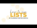 How to Use Planning Center Lists
